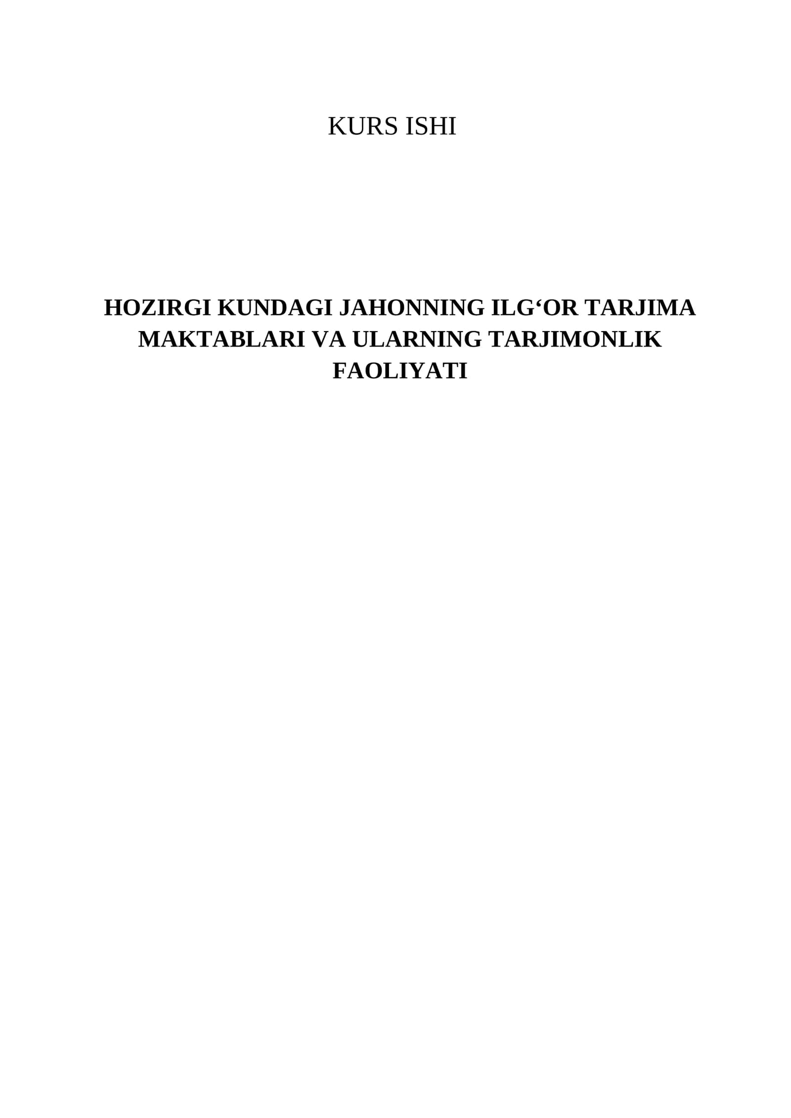 HOZIRGI KUNDAGI JAHONNING ILGʻOR TARJIMA MAKTABLARI VA ULARNING TARJIMONLIK FAOLIYATI