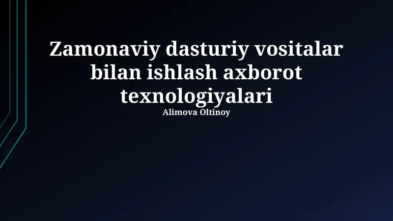 Zamonaviy dasturiy vositalar bilan ishlash axborot texnologiyalari