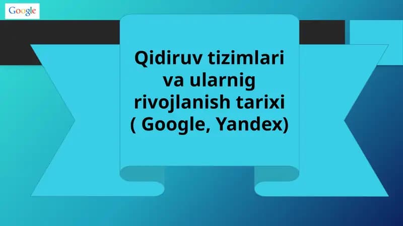 Qidiruv tizimlari va ularning rivojlanish tarixi