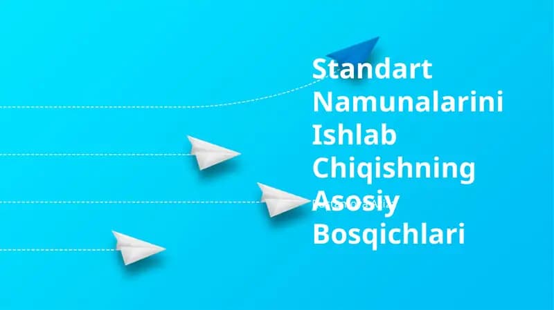 Standart Namunalarini Ishlab Chiqishning Asosiy Bosqichlari