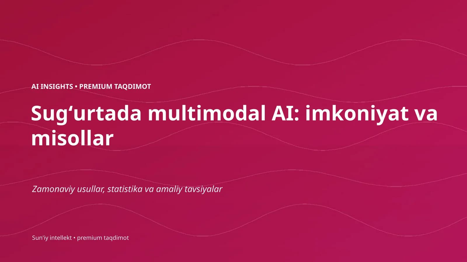 AI INSIGHTS • PREMIUM TAQDIMOT