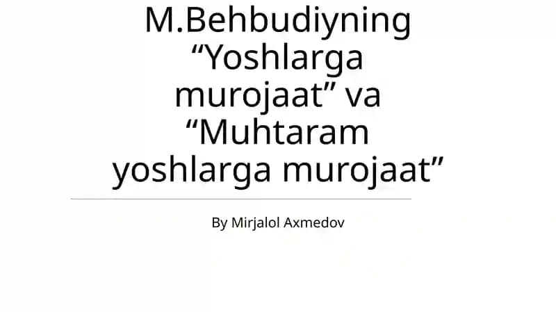 Behbudiyning “Yoshlarga murojaat” va “Muhtaram yoshlarga murojaat”
