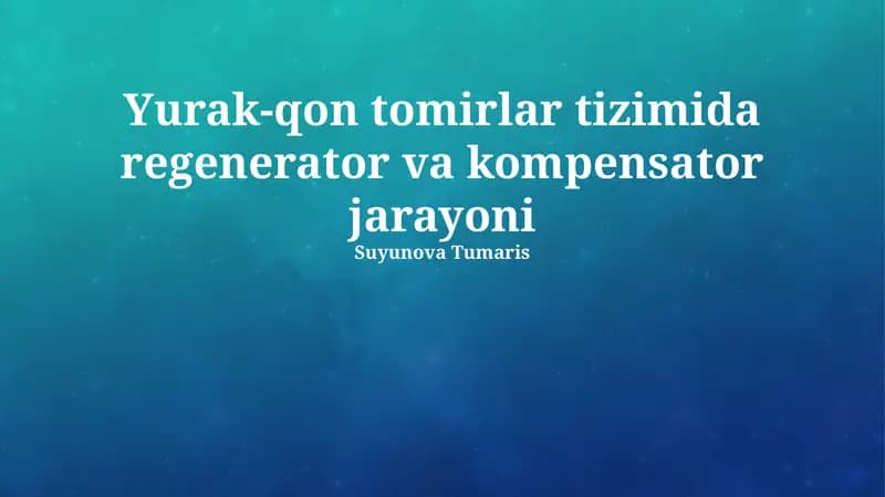 Yurak-qon tomirlar tizimida regenerator va kompensator jarayoni