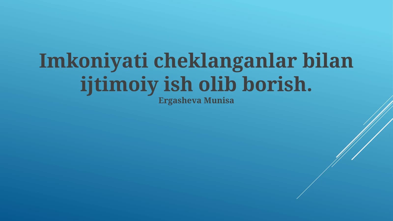 Nogironlarga ijtimoiy-psixologik yordam ko'rsatish