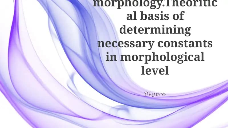 Morfologiya turlari: Infleksiyaviy va Derivativ