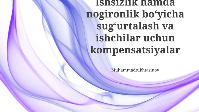 Ishsizlik hamda nogironlik boʻyicha sugʻurtalash va ishchilar uchun kompensatsiyalar