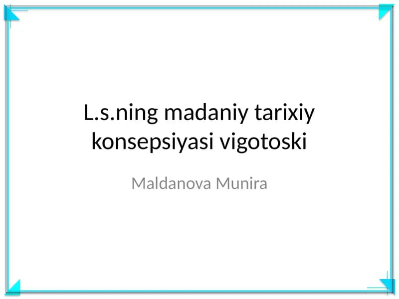 L.s.ning madaniy tarixiy konsepsiyasi vigotoski