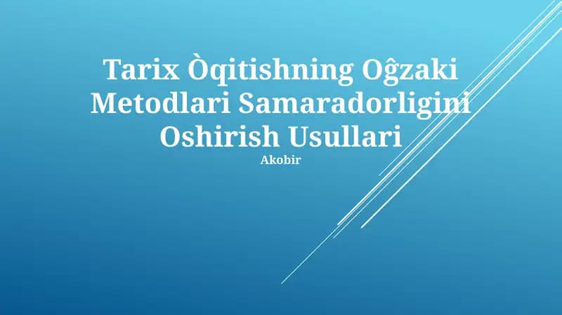 Tarix Òqitishning Oĝzaki Metodlari Samaradorligini Oshirish Usullari