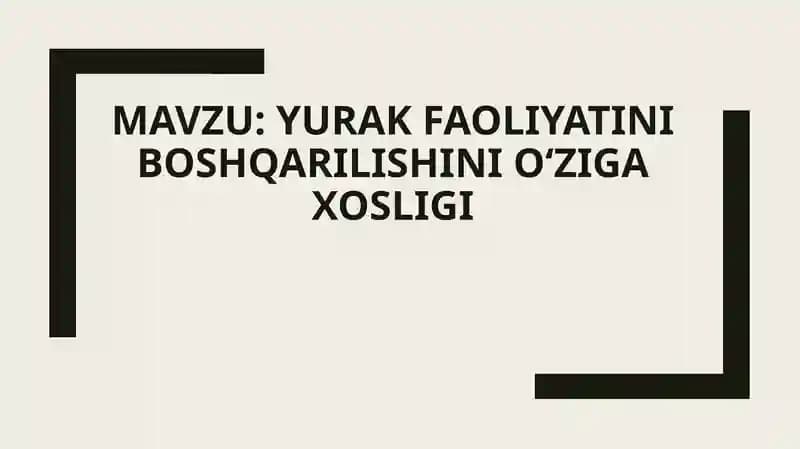 yurak faoliyatini boshqarilishini Oʻziga xosligi