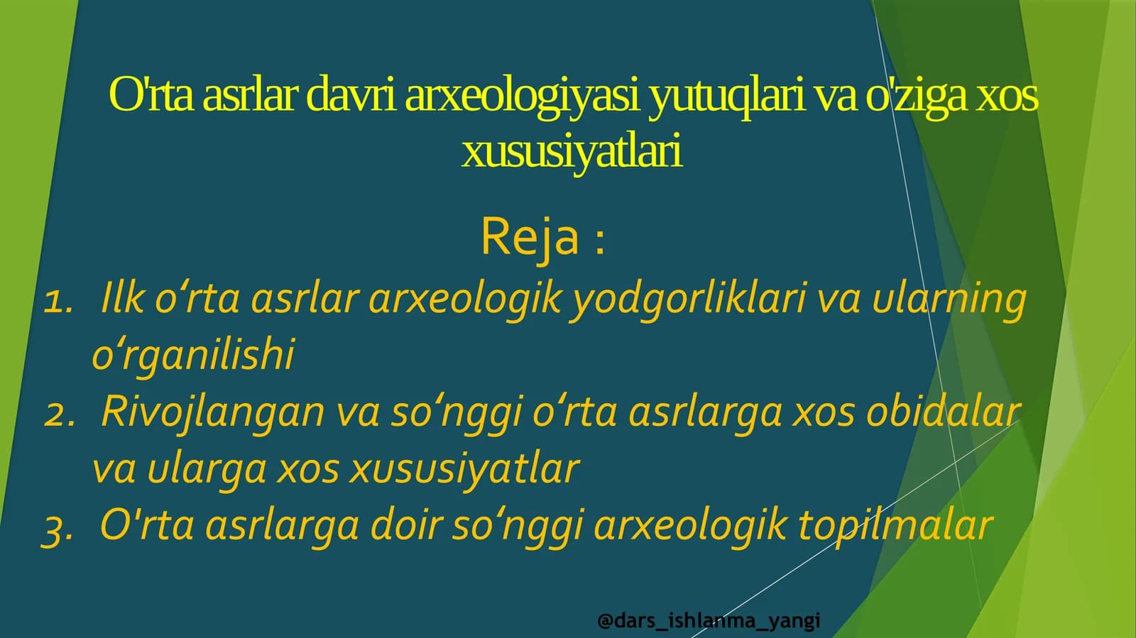 O'rtaasrlardavri arxeologiyasi yutuqlari va oʻziga xos xususiyatlari