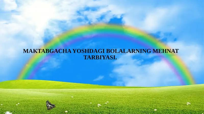 MAKTABGACHA YOSHDAGI BOLALARNING MEHNAT TARBIYASI.