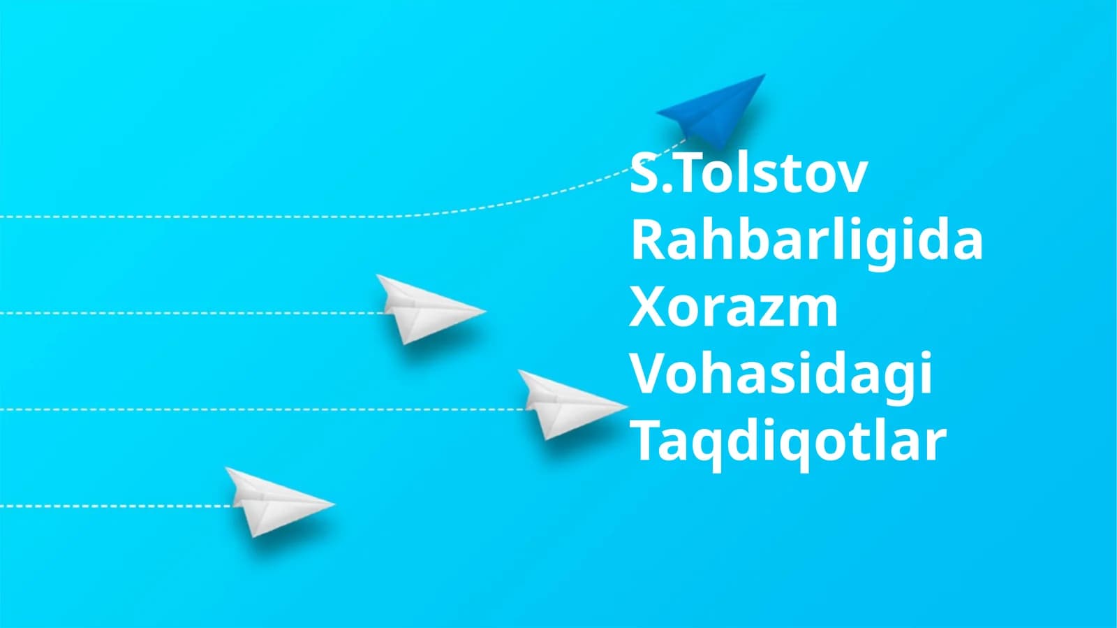 S.Tolstov Rahbarligida Xorazm Vohasidagi Taqdiqotlar