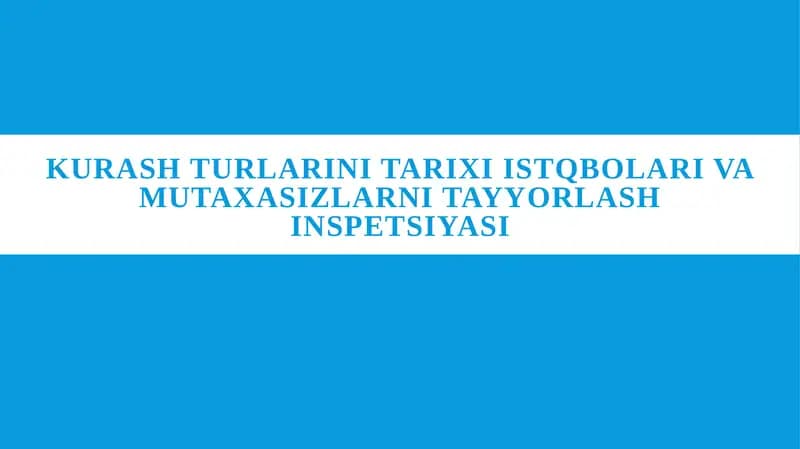 Kurash turlarini tarixi Istqbolari va mutaxasizlarni tayyorlash Inspetsiyasi