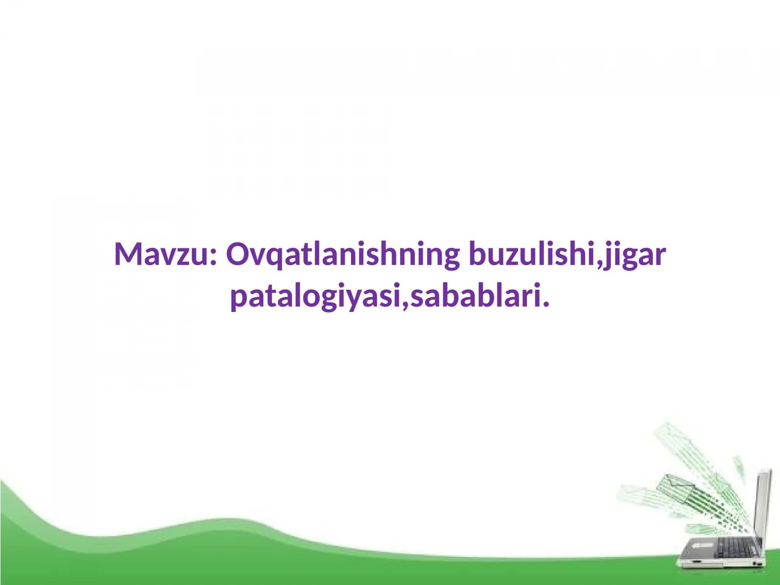 Ovqatlanishning buzilishi, jigarpatologiyasi, sabablari