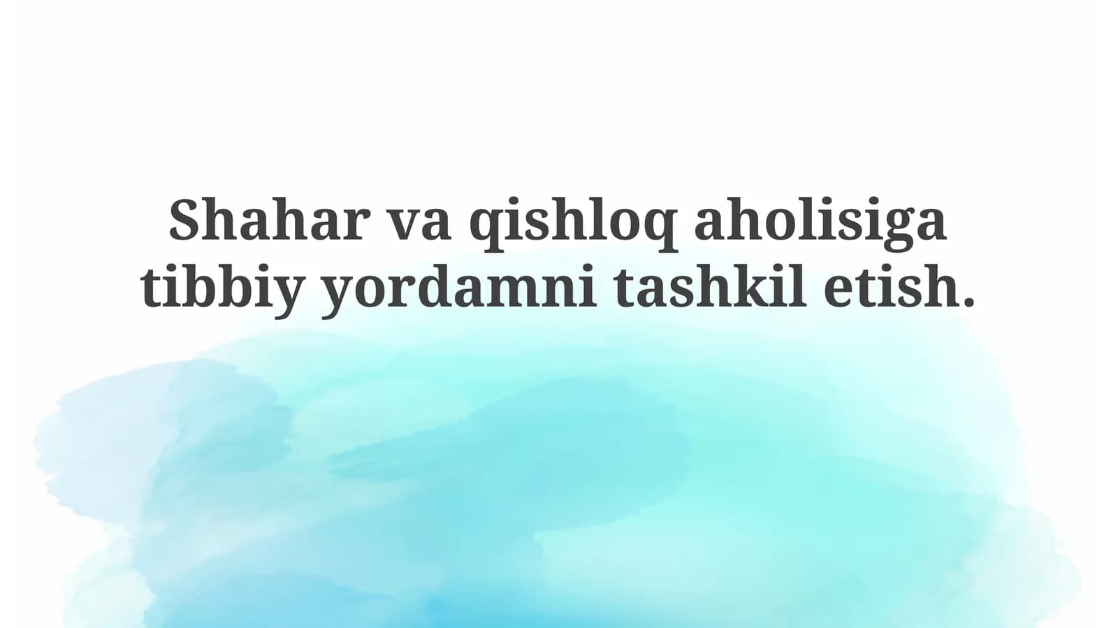 Shahar va qishloq aholisiga tibbiy yordam ko'rsatishni tashkil etish