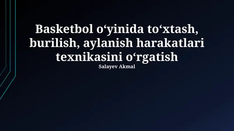 To'xtash, burilish, aylanish harakatlari texnikasini oʻrgatish