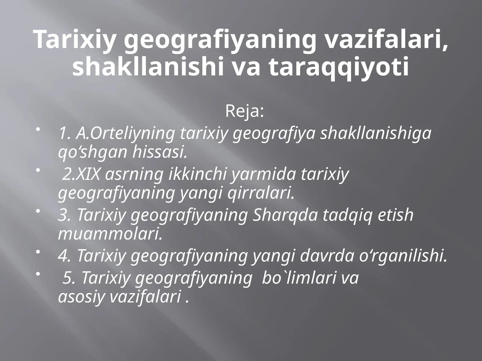 Tarixiygeografiyaningvazifalari,shakllanishivataraqqiyoti