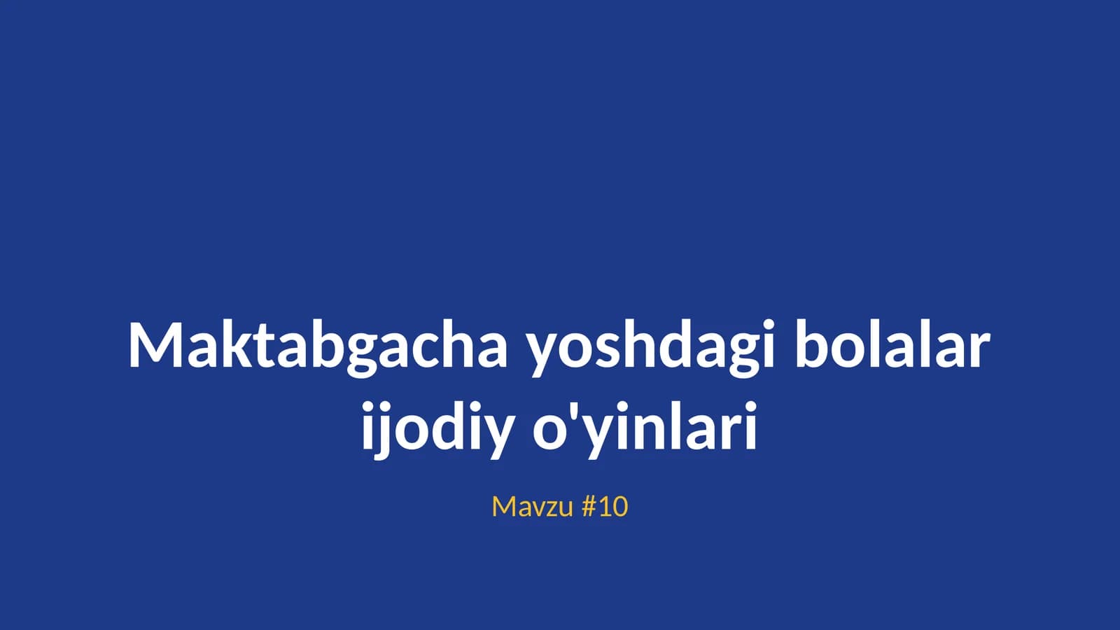 Maktabgacha yoshdagi bolalar ijodiy o'yinlari