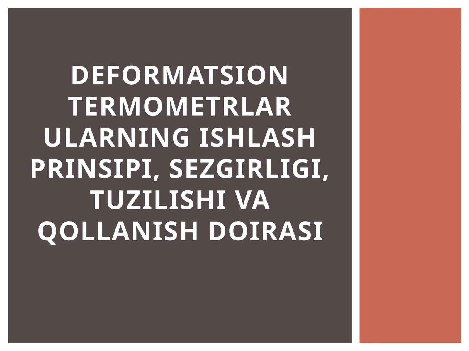 DEFORMATSION TERMOMETRLAR ULARNING ISHLASH PRINSIPI, SEZGIRLIGI, TUZILISHI VA QOLLANISH DOIRASI