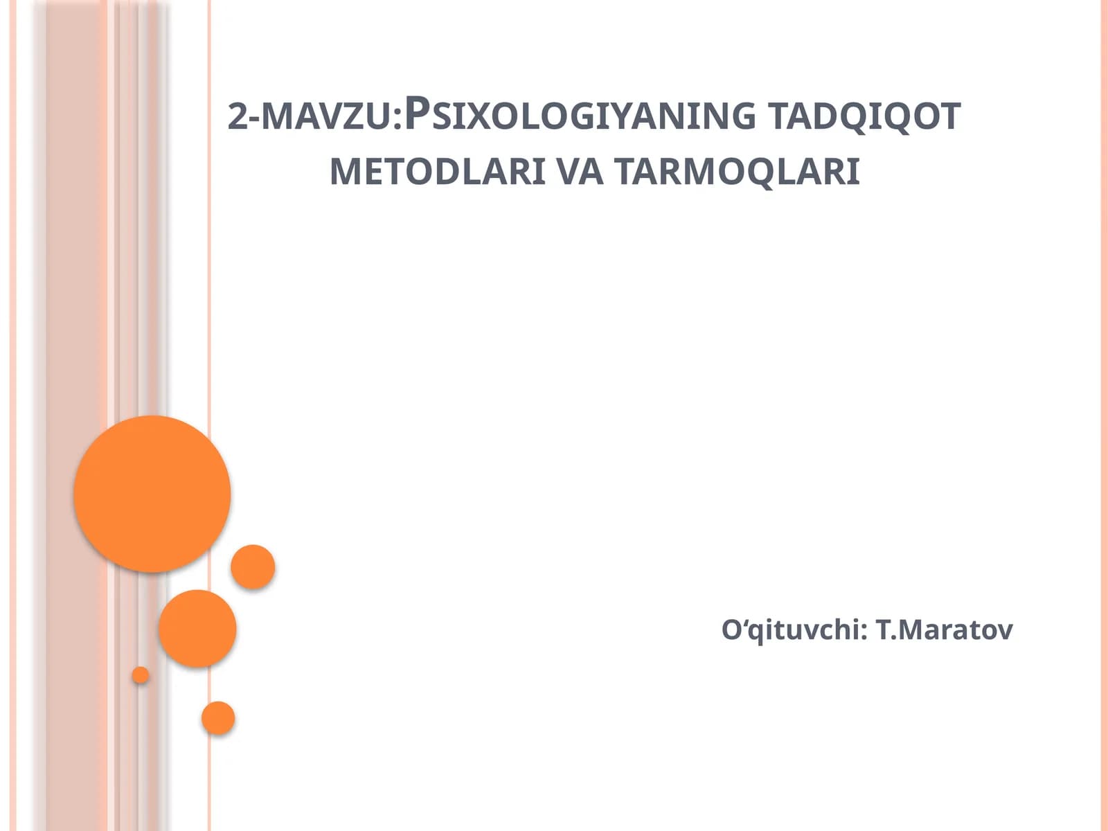 Psixologiyaning tadqiqot metodlari va tarmoqlari