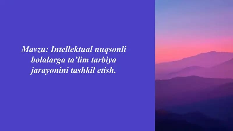 Intellektual nuqsonli bolalarga ta’lim tarbiya jarayonin itashkil etish