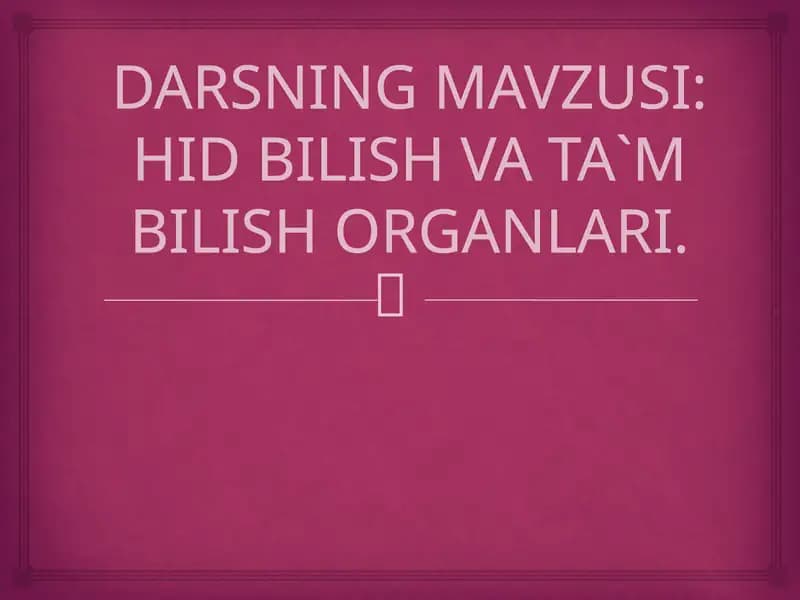 HID BILISH VA TA`M BILISHORGANLARI
