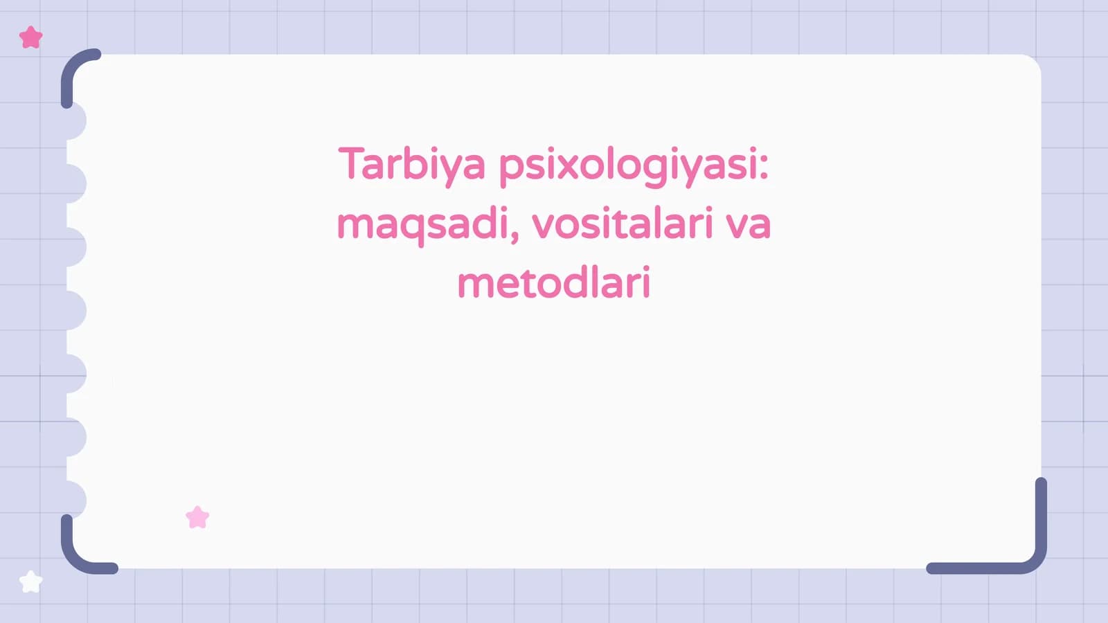Tarbiya psixologiyasi maqsadi, vositalari va metodlari