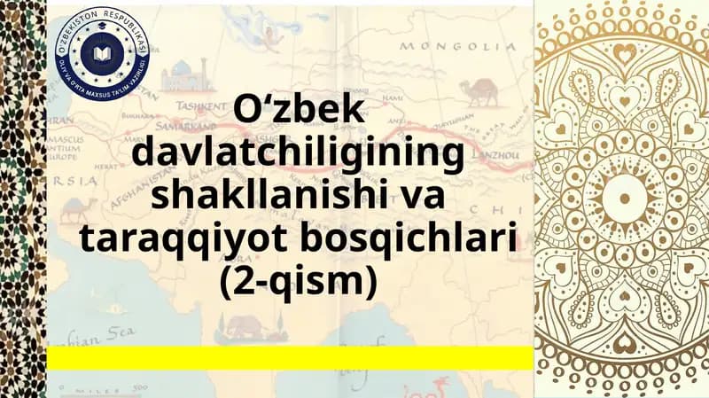 O‘zbek davlatchiligining shakllanishi va taraqqiyot bosqichlari
