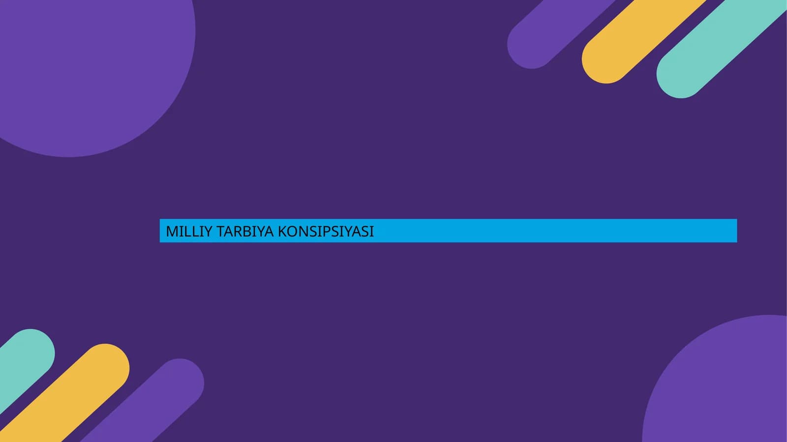 MILLIY TARBIYA KONSIPSIYASI