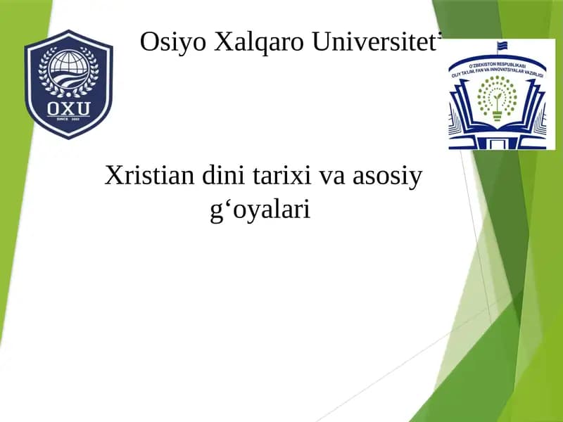 Xristiandini tarixi va asosiy g‘oyalari