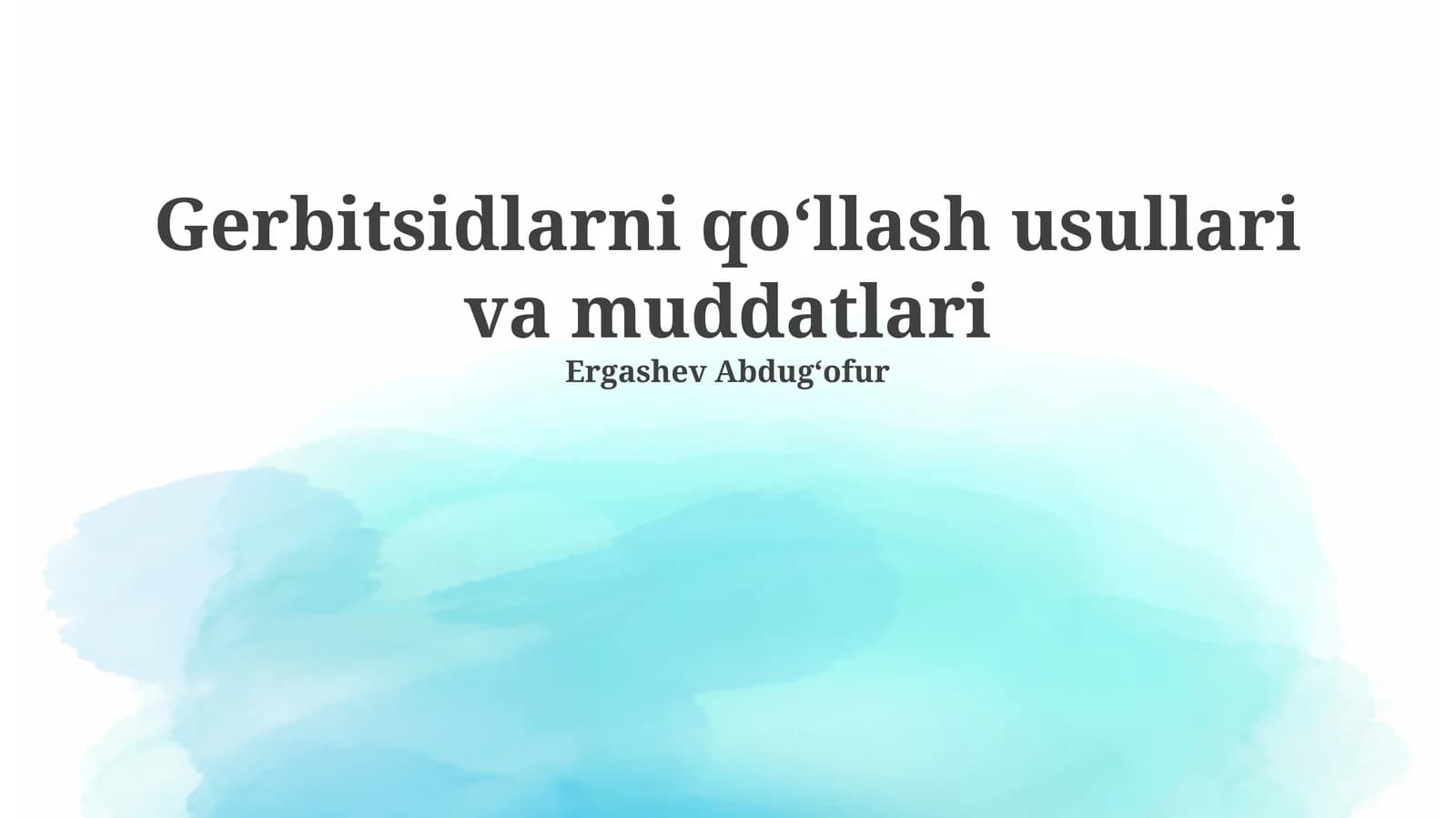 Gerbitsidlarni qoʻllash usullari va muddatlari