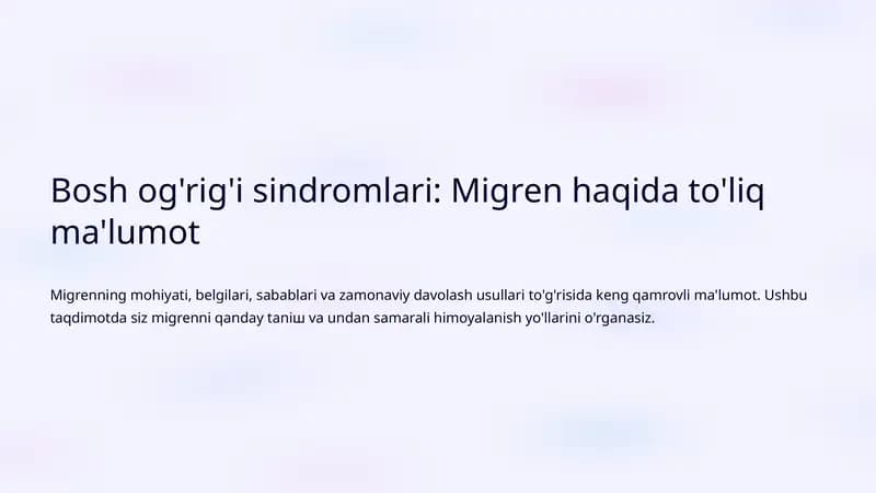 Bosh og'rig'i sindromlari: Migren haqida to'liq ma'lumot