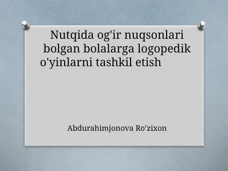 Nutqida og'ir nuqsonlar bo'lgan bolalarga logopedik o'yinlarni tashkil etish