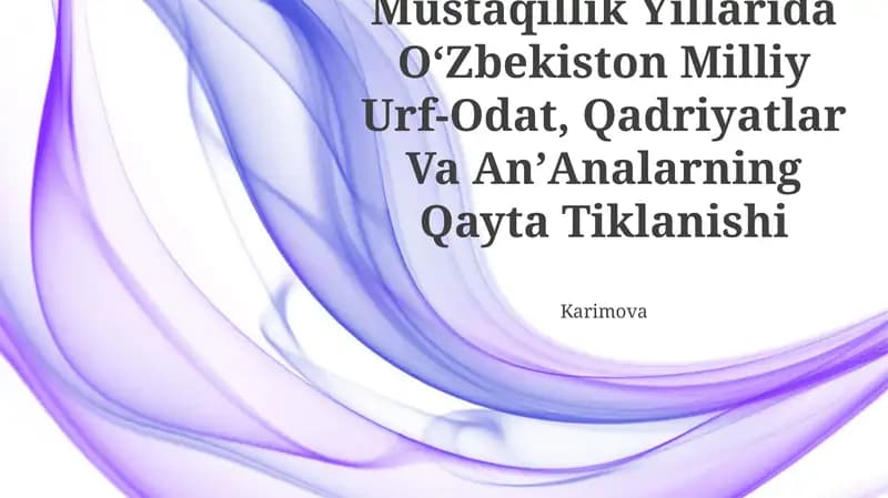 Mustaqillik Yillarida OʻZbekiston Milliy Urf-Odat, Qadriyatlar Va AnʼAnalarning Qayta Tiklanishi