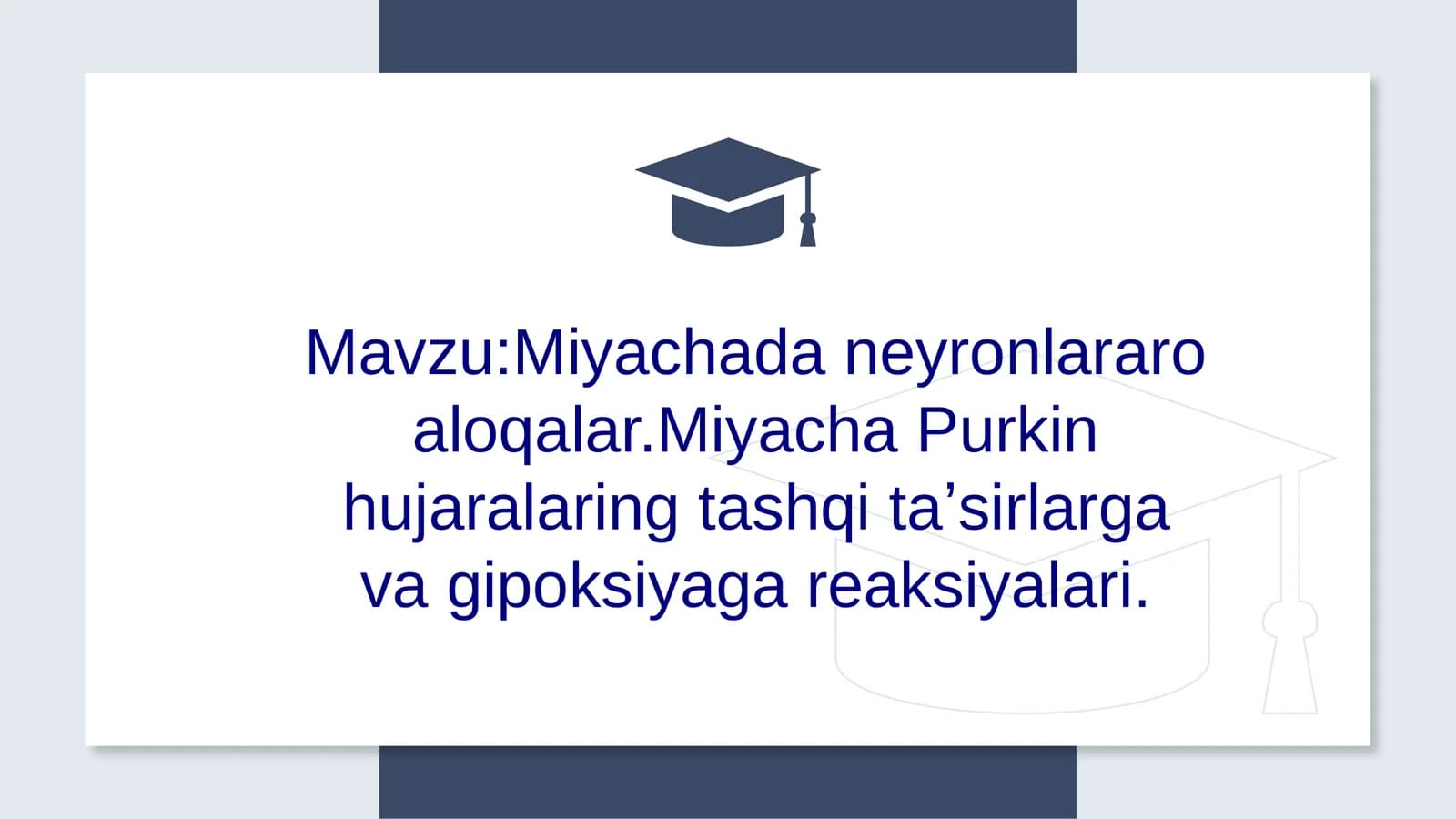 Miyachada neyronlararo aloqalar.Miyacha Purkin hujaralaring tashqi taʼsirlarga va gipoksiyaga reaksiyalari.