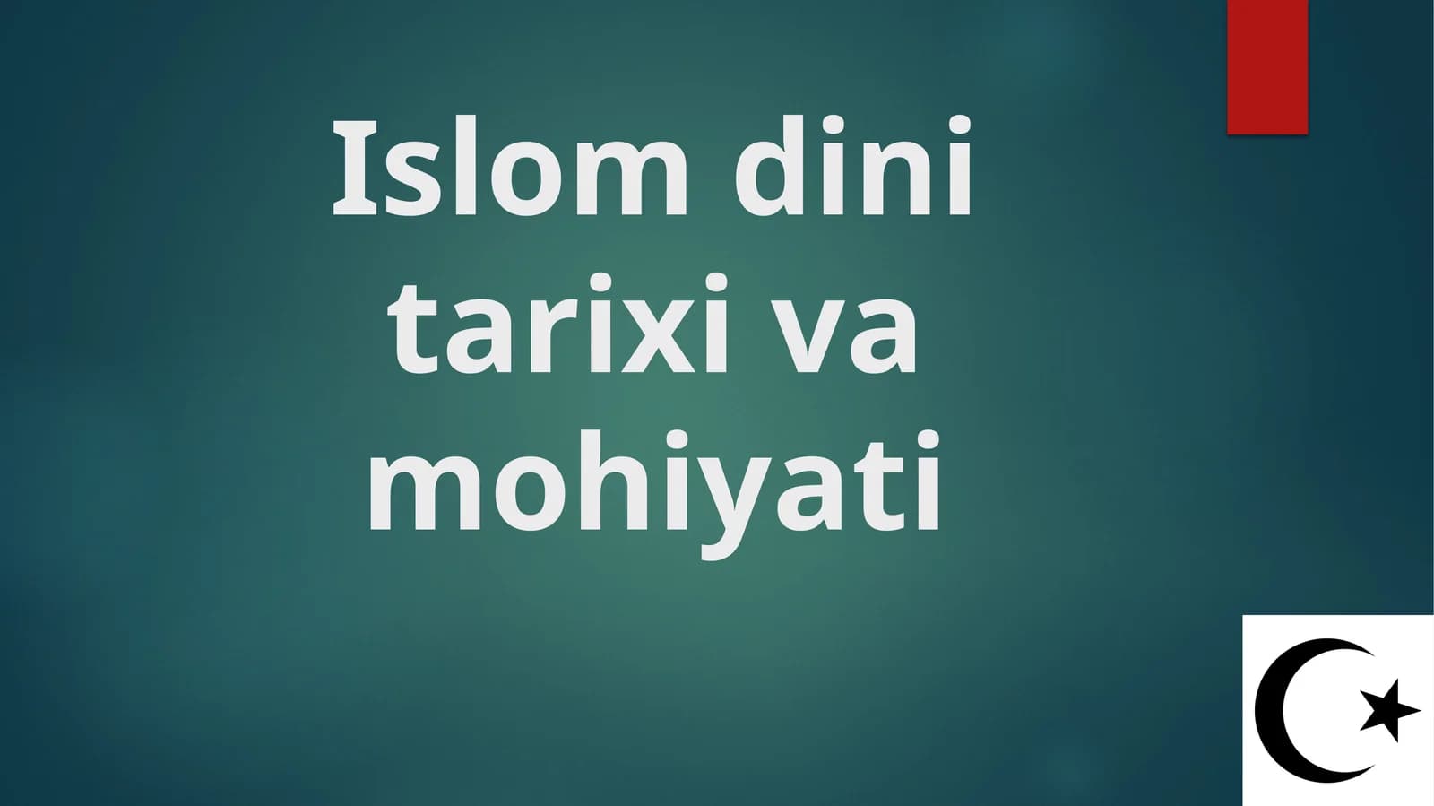 Islom dini tarixi va mohiyati