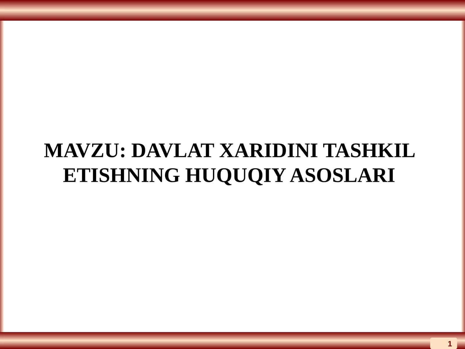 DAVLAT XARIDINI TASHKIL ETISHNING HUQUQIY ASOSLARI