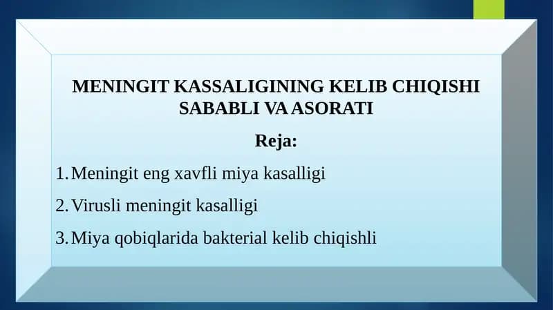 MENINGIT KASSALIGINING KELIB CHIQISHI SABABLI VA ASORATI