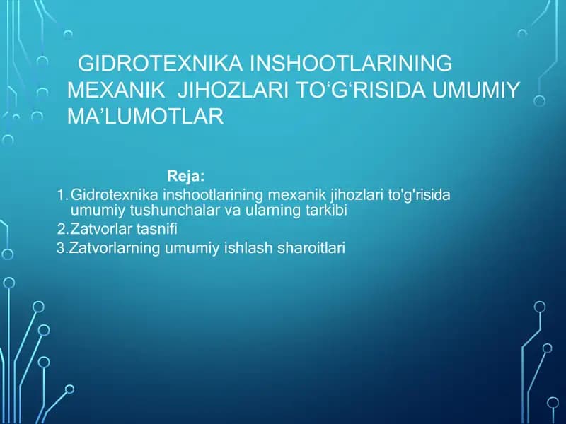 Gidrotexnika inshootlarining mexanik  jihozlari to‘g‘risida umumiy ma’lumotlar
