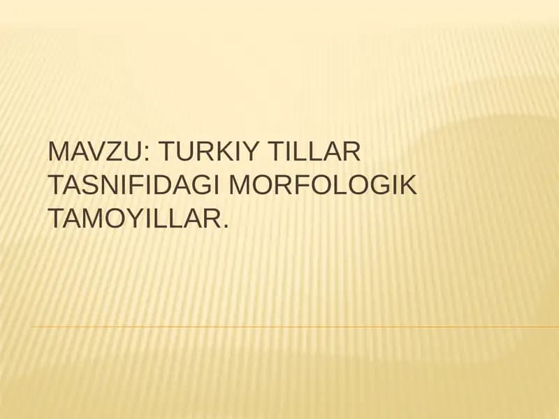 Turkiy tillar tasnifidagi morfologik tamoyillar.