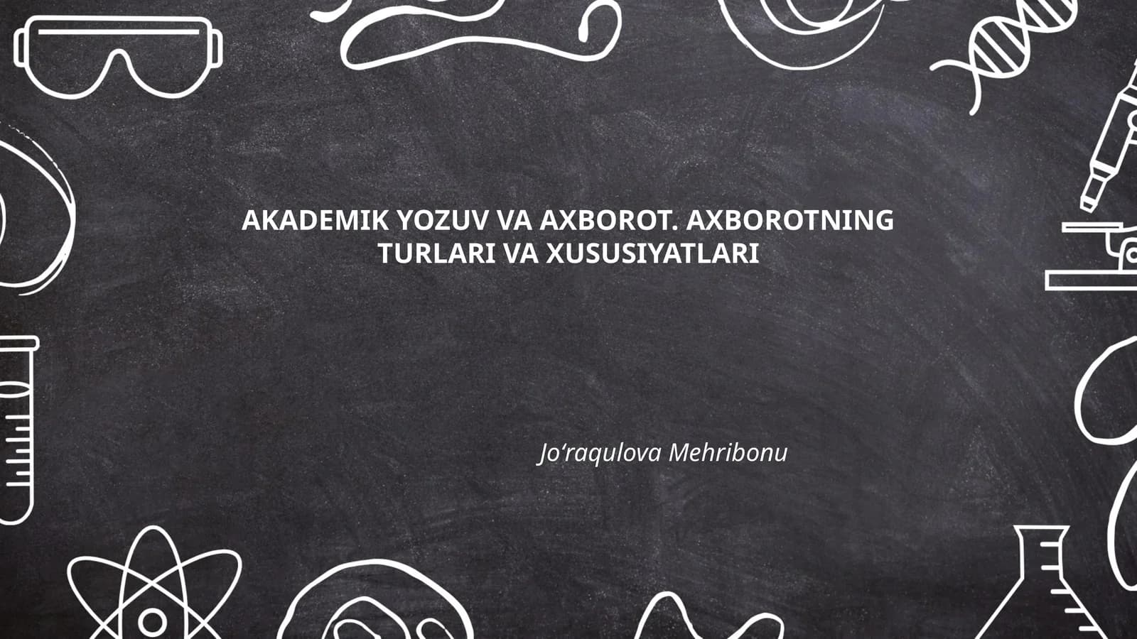 AKADEMIK YOZUV VA AXBOROT. AXBOROTNING TURLARI VA XUSUSIYATLARI