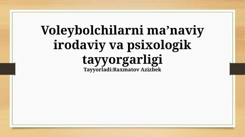 Voleybolchilarni ma’naviy irodaviy va psixologik tayyоrgarligi