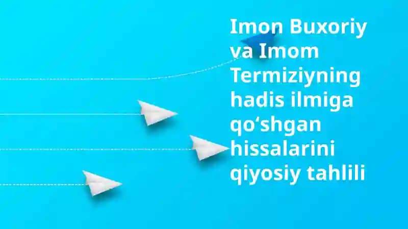 Imom Buxori va Imom Termiziyning hadisilmi