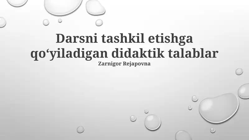 Darsni tashkil etishga qoʻyiladigan didaktik talablar