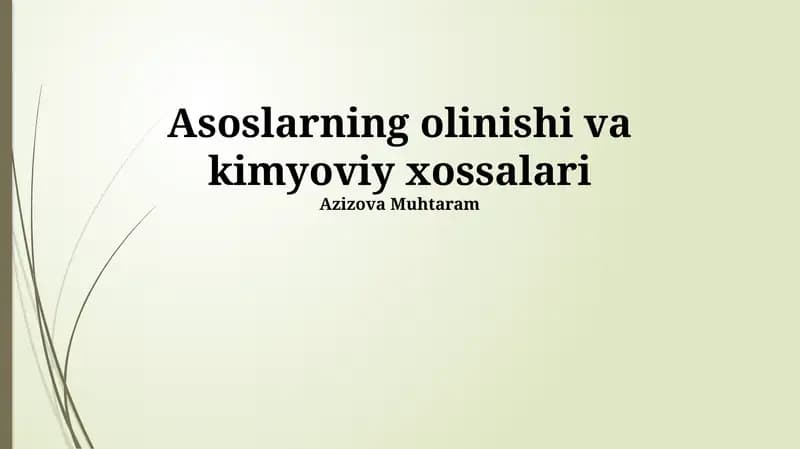 Asoslarning olinishi va kimyoviy xossalari