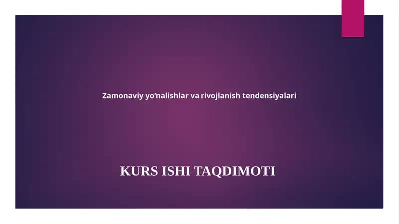 Zamonaviy yo‘nalishlar va rivojlanish tendensiyalari