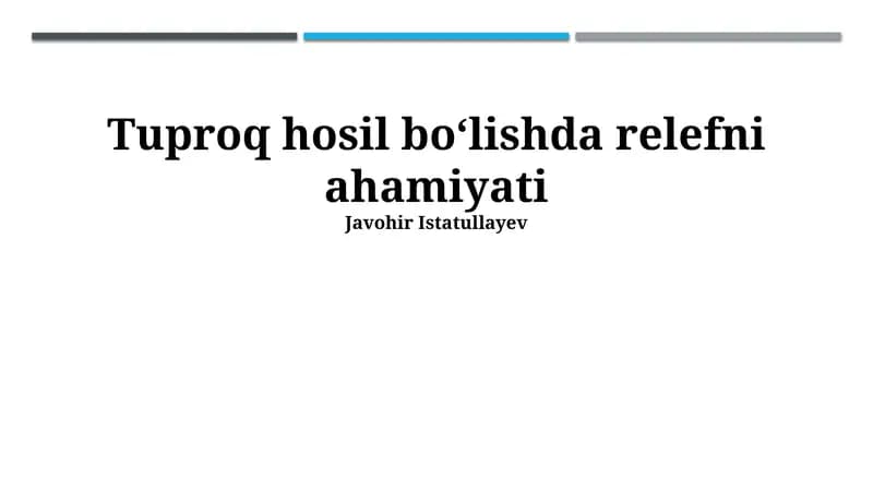 Relyefning tuproq hosil boʻlishidagi ahamiyati