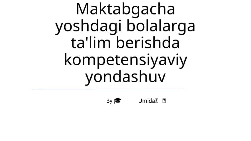 Maktabgacha yoshdagi bolalarga ta'lim berishda kompetensiyaviy yondashuv