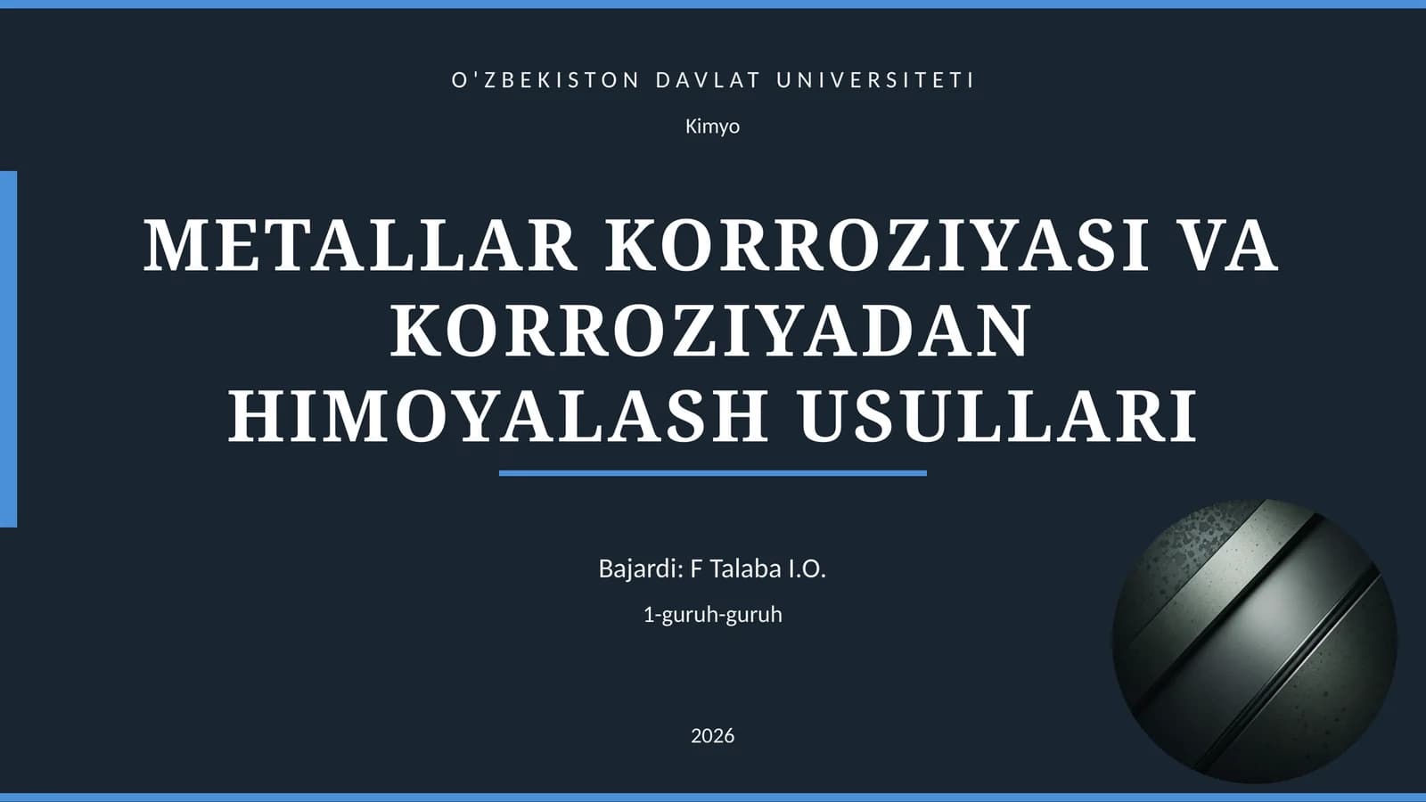 METALLAR KORROZIYASI VA KORROZIYADAN HIMOYALASH USULLARI