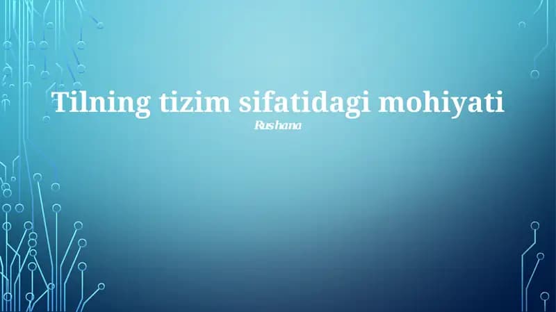 Tilning tizim sifatidagi mohiyati